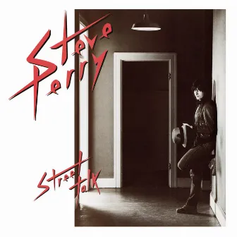 Street Talk (Expanded Edition) by Steve Perry