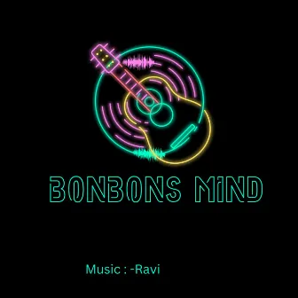 BonBons Mind by Ravi