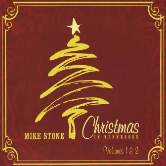 Christmas In Tennessee Vol. 1 & 2 by Mike Stone