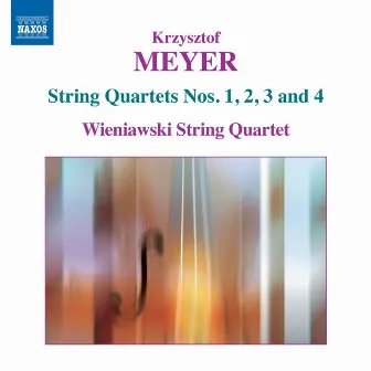 Meyer: String Quartets Nos. 1, 2, 3 & 4 by Wieniawski String Quartet