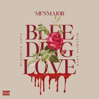 Bleeding Love by MfnMajor