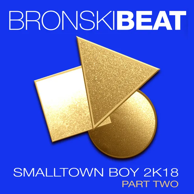 Smalltown Boy 2018 - Space City Remix