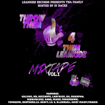 Throw Them Ls Up 4 Them Leankidz, Vol. 1 by LeanKidz