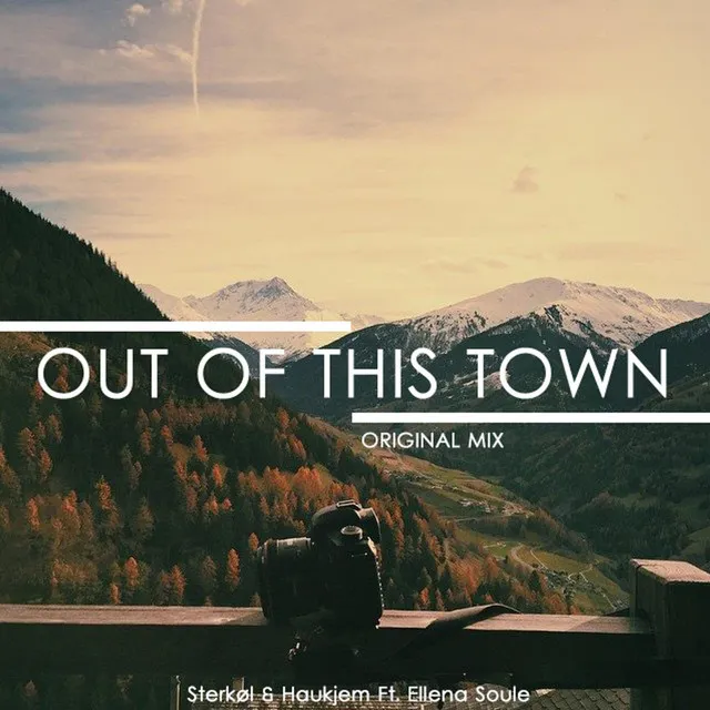 Out Of This Town (feat. Ellena Soule)