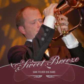 Sweet Breeze by Dani Felber Big Band