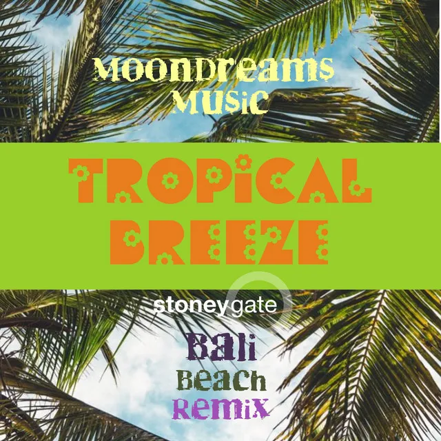 Tropical Breeze - Stoneygate Bali Beach Remix