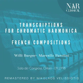 Transcriptions for chromatic Harmonica - French Compositions by Willi Burger