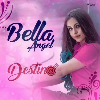 Destino by Bella Angel