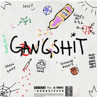 Gangshit by Young Steven