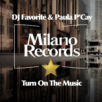 Turn On The Music by Paula P'Cay