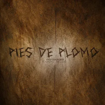 Pies de Plomo by Bellod