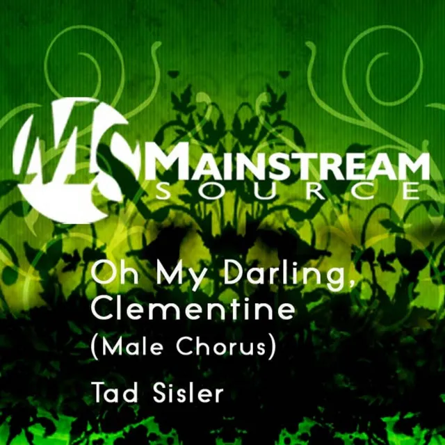 Oh My Darling, Clementine (Male Chorus)