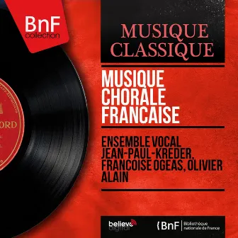 Musique chorale française (Mono Version) by Olivier Alain