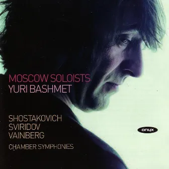 Shostakovich/Sviridov/Vainberg/Moscow Soloists/Bashmet by Yuri Bashmet