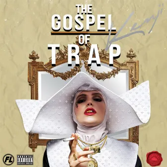 The Gospel Of Trap by Kenji