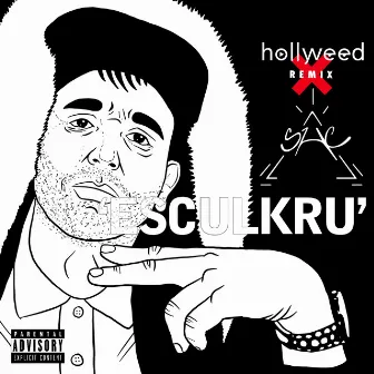 Esculkru (Remix) by Hollyweed