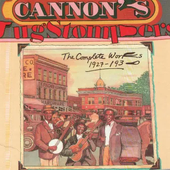 The Complete Works, 1927-1930 by Cannon's Jug Stompers