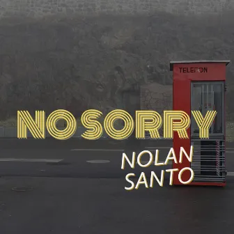 No Sorry by Nolan Santo