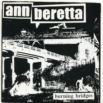 Burning Bridges EP by Ann Beretta