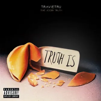 Truth Is by Jooby Truth