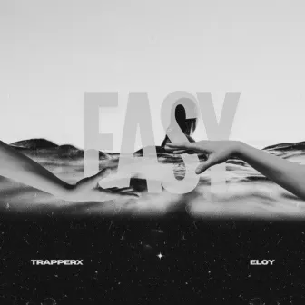 Easy by Trapperx