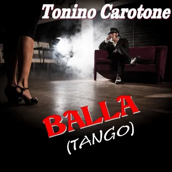 Balla (Tango) by Tonino Carotone