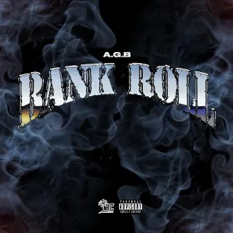 Bank Roll by A.G.B