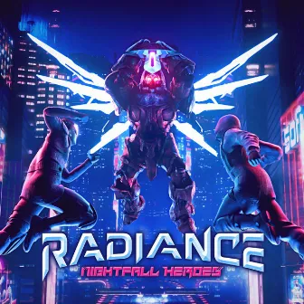 Radiance by Nightfall Heroes