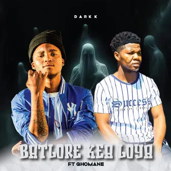 BATLORE KEA LOYA by Qhomane