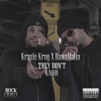 They Don't Know by Krazie Kray