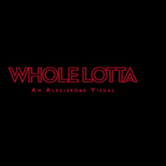 Whole Lotta by Guap 248