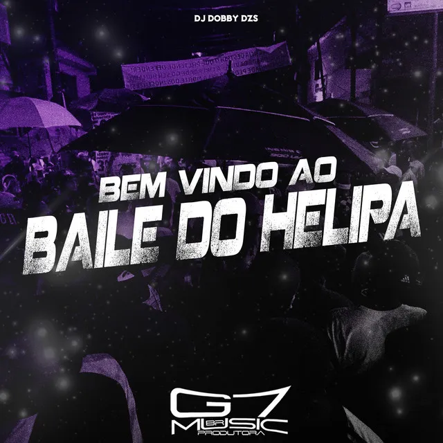 Bem Vindo ao Baile do Helipa