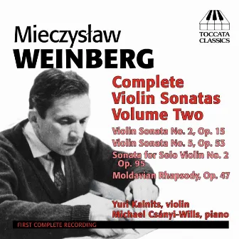 Weinberg: Complete Violin Sonatas, Vol. 2 by Yuri Kalnits