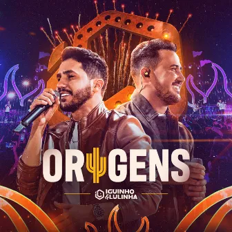 Origens (Ao Vivo) by Iguinho e Lulinha