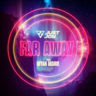 Far Away by Just Jon