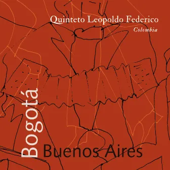 Bogotá - Buenos Aires by Quinteto Leopoldo Federico