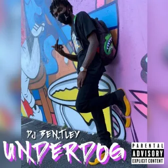 Underdog by Dj Bentley