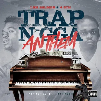 Trap Nigga Anthem by 4 5th