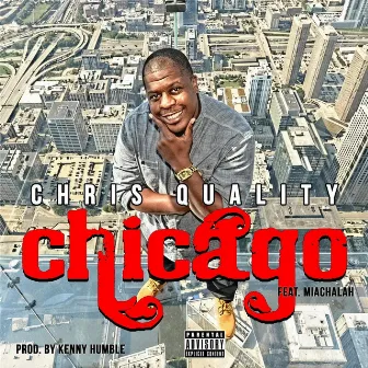 Chicago (feat. Miachalah) by Chris Quality