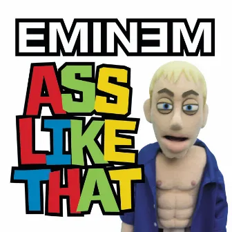 Ass Like That by Eminem