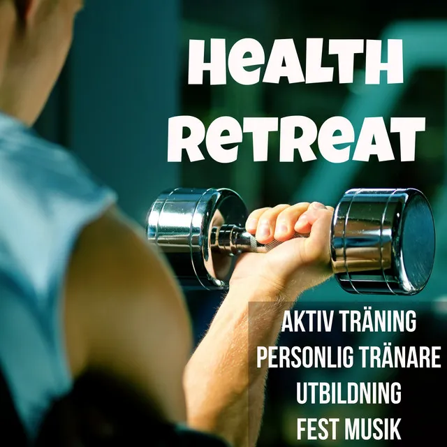 Health Retreat - Aktiv Träning Personlig Tränare Utbildning Fest Musik med Electro Deep House Raggae Techno Ljud