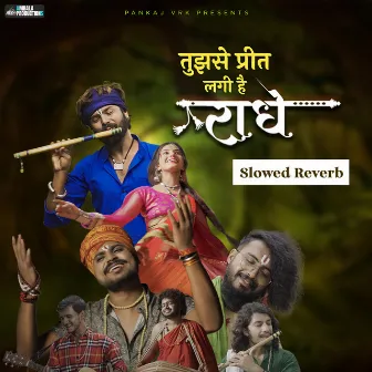 Tujhse Preet Lagi Hai Radhe (Slowed & Reverb) by Krishna Chaturvedi