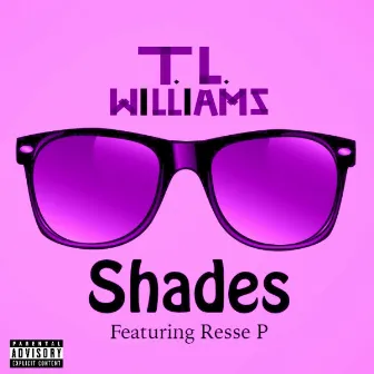 Shades by T. L. Williams