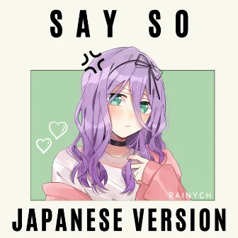 Say So (Japanese Version) by Rainych