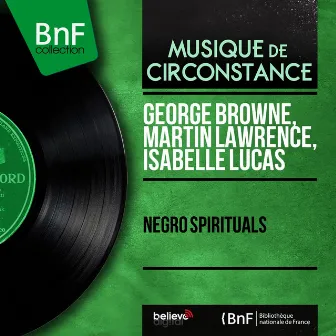 Negro Spirituals (Mono Version) by Isabelle Lucas