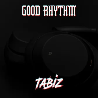 Good Rhythm by TaBiz