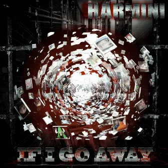 If I Go Away - Single by Harmini