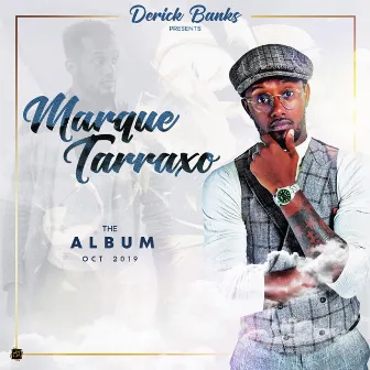 Marque Tarraxo by Derick Banks