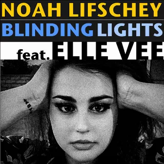 Blinding Lights by Noah Lifschey