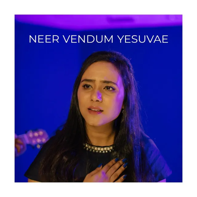 Neer Vendum Yesuvae